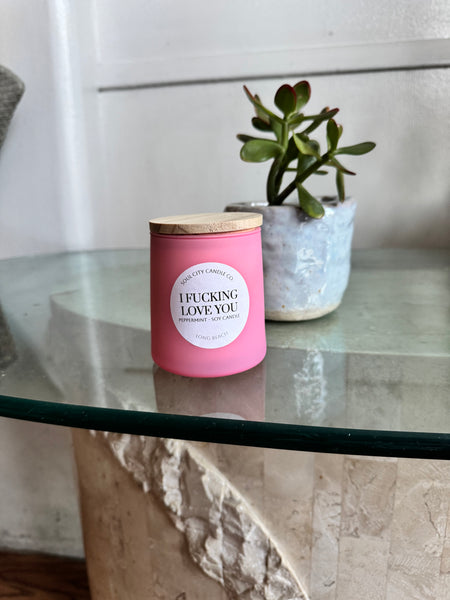 I Fucking Love You Candle