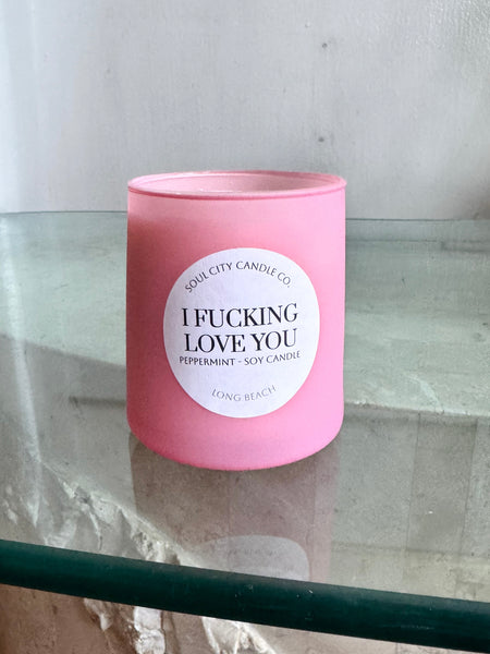 I Fucking Love You Candle