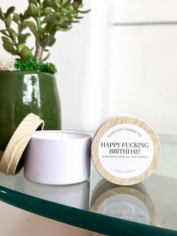 Happy Fucking Birthday Soy Candle – White Tin
