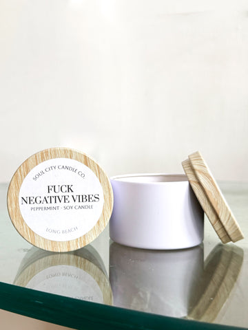 Fuck Negative Vibes Soy Candle – White Tin