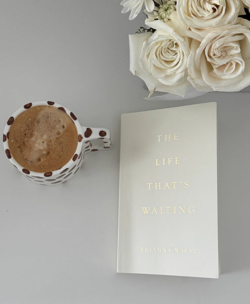 The Life That's Waiting Book by Brianna Wiest