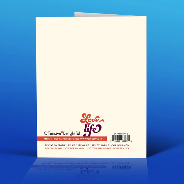 Love of My Life and the Pain in my Ass Love Greeting Card